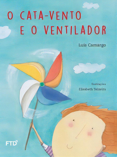 O Cata-vento E O Ventilador, De Camargo, Luís. Editora Ftd**, Capa Mole Em Português