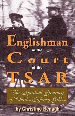 An Englishman In The Court Of The Tsar - Christine Benagh