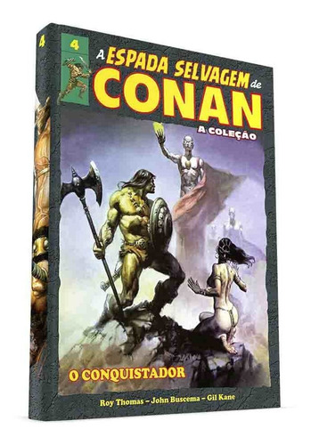 Coleção Espada Selvagem De Conan Edição 04 Conan O Conquista