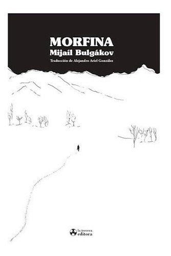 Morfina. Mijail Bulgakov. La Tercera
