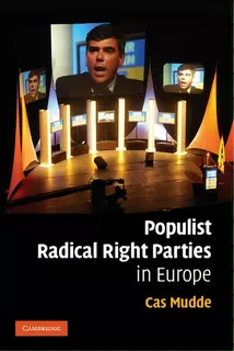 Populist Radical Right Parties In Europe, De Cas Mudde. Editorial Cambridge University Press, Tapa Blanda En Inglés