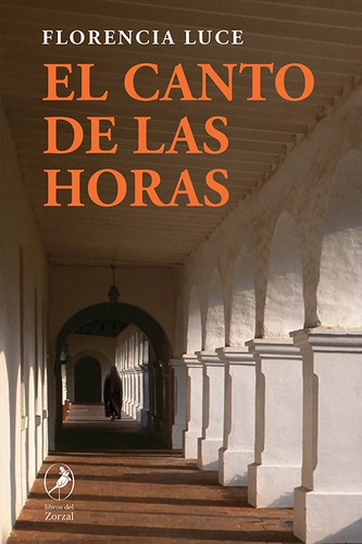 Canto De Las Horas, El - Florencia Luce