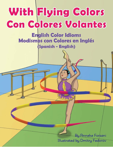 Libro: With Flying Colors English Color Idioms (spanish-eng