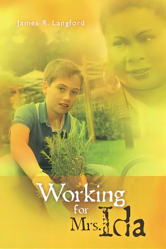 Working For Mrs. Ida, De Langford, James R.. Editorial Createspace, Tapa Blanda En Inglés