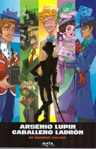 Comprar Arsenio Lupin, Caballero Ladrón, De Maurice Leblanc. Editorial Maya, Tapa Blanda En Español, 2022