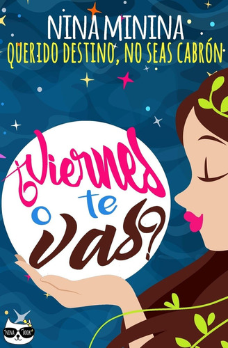 Libro: ¿viernes O Te Vas?: Querido Destino, No Seas Cabrón (