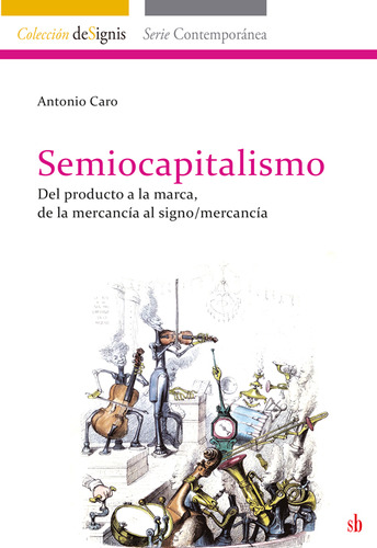 Semiocapitalismo - Antonio Caro