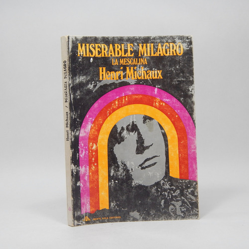 Miserable Milagro Henri Michaux Monte Avila 1969 