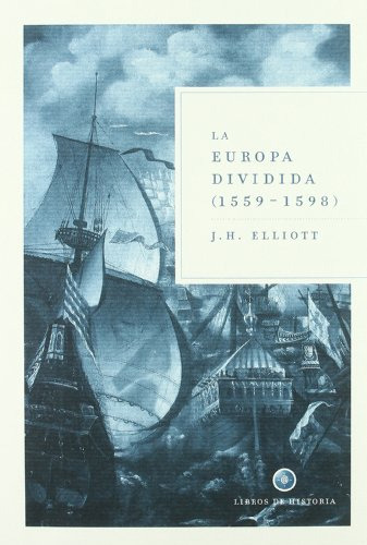 Libro Europa Dividida [1559-1598] (coleccion Libros De Histo
