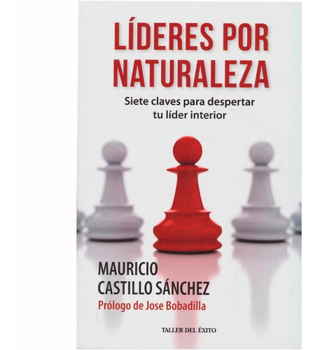 Líderes Por Naturaleza / Mauricio Castillo Sánchez