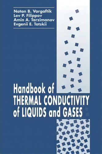 Handbook Of Thermal Conductivity Of Liquids And Gases, De Natan B. Vargaftik., Vol. 1. Editorial Taylor & Francis Inc, Tapa Dura En Inglés