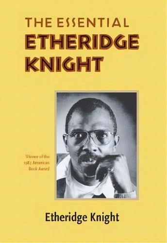 The Essential Etheridge Knight, De Etheridge Knight. Editorial University Pittsburgh Press, Tapa Blanda En Inglés