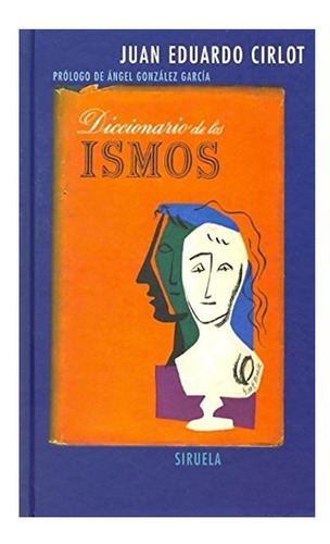 Diccionario De Los Ismos - Juan Eduardo Cirlot Juan Eduardo