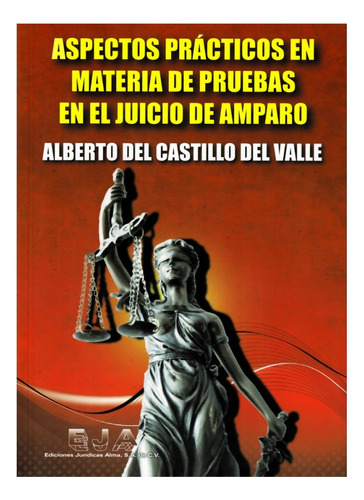 Aspectos En Materia De Pruebas En El Juicio De Amparo