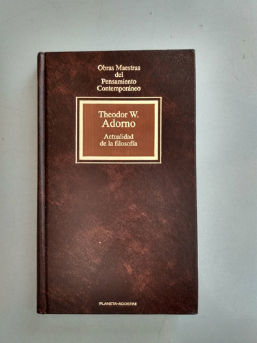 Actualidad De La Filosofia - Theodor Adorno 