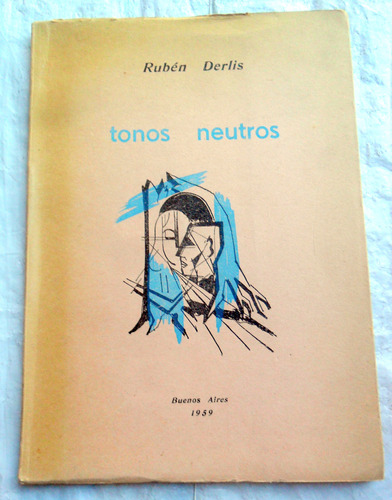 Tonos Neutros ( Poemas) Rubén Derlis * Ed. 1959 Autografiado