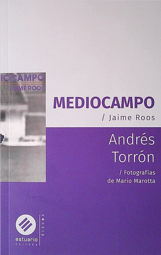 Mediocampo Jaime Roos / Andrés Torrón (envíos)