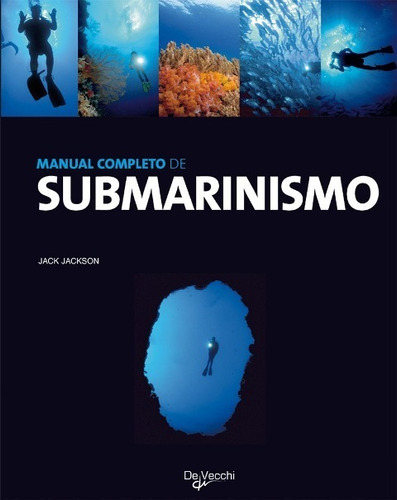 Manual Completo De Submarinismo, Jack Jackson, Vecchi