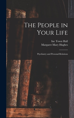 Libro The People In Your Life; Psychiatry And Personal Re...