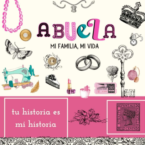 Libro Abuela, Mi Familia Mi Vida, Tu Historia Es Mi His Lbm1