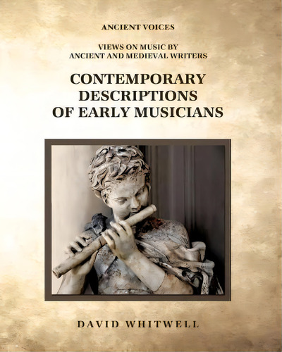 Contemporary Descriptions Of Early Musicians, De Dr David Whitwell. Editorial Whitwell Books, Tapa Blanda En Inglés