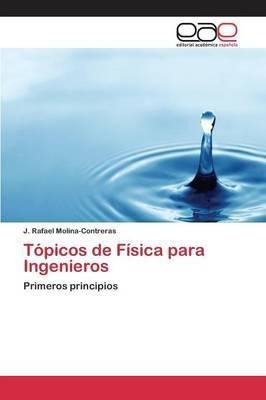 Topicos De Fisica Para Ingenieros - Molina-contreras J Ra...