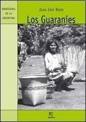 Guaranies Los  Juan Jose Rossiaks