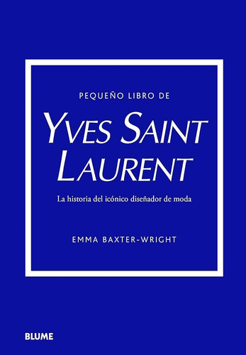Pequeño Libro De Yves Saint Laurent - Emma Baxter-wright
