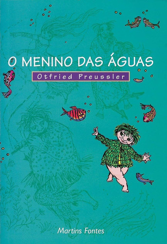 Menino das águas, de Preussler, Otfried. Editorial Editora Wmf Martins Fontes Ltda, capa mole em português, 1997
