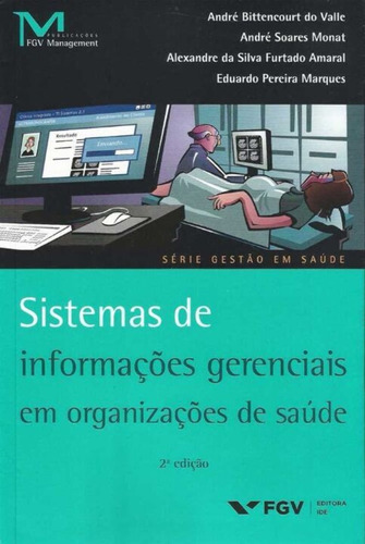 Sistemas De Informações Gerenciais Em Organizações De Saúde
