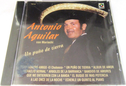 Antonio Aguilar - Un Puño De Tierra Cerrado Cd | MercadoLibre
