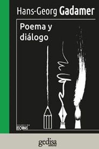 Poema Y Diálogo, De Gadamer, Hans George. Serie N/a, Vol. Volumen Unico. Editorial Gedisa, Tapa Blanda, Edición 1 En Español