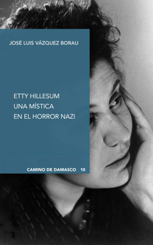 Libro: Etty Hillesum. Una Mística En El Horror Nazi. Vazquez