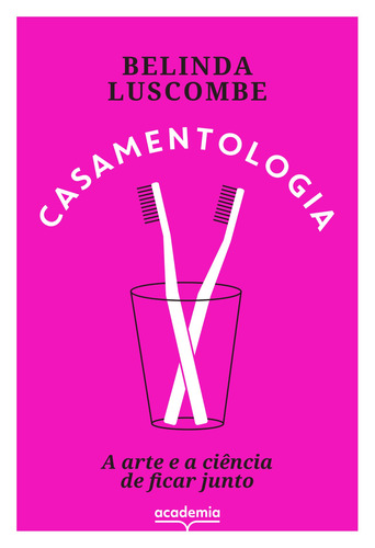 Casamentologia: A arte e a ciência de ficar junto, de Luscombe, Belinda. Editorial Editora Planeta do Brasil Ltda., capa mole em português, 2022