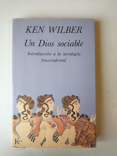 Un Dios Sociable Ken Wilber Segunda Selección