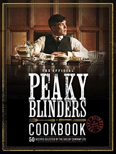 Book : The Official Peaky Blinders Cookbook 50 Recipes...