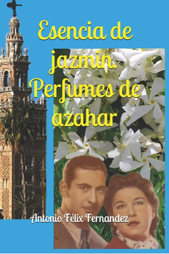 Libro: Esencia De Jazmin, Perfumes De Azahar (edición