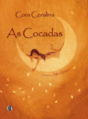 As cocadas, de Coralina, Cora. Série Cora Coralina Editora Grupo Editorial Global, capa mole em português, 2007