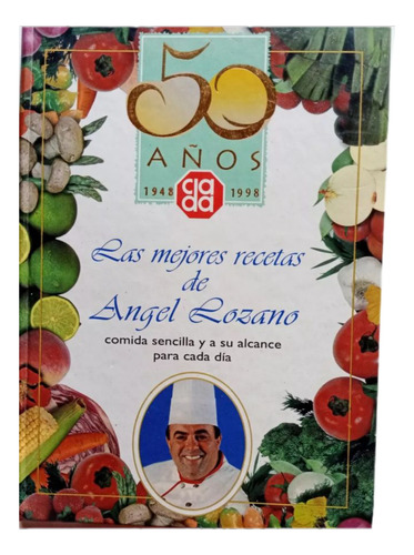 Recetario 50 Año Cada Recetas Angel Lozano.