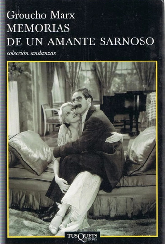 Memorias De Un Amante Sarnoso De Groucho Marx - Tusquets