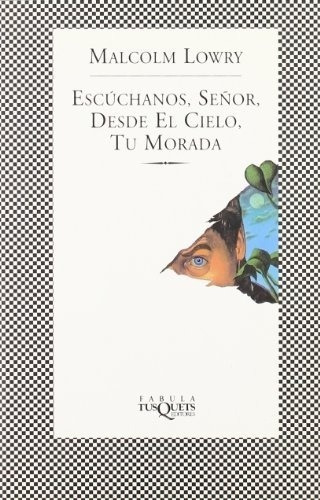 Escuchanos Señor, Desde El Cielo, Tu Morada - Lowry,, de Lowry, Malcolm. Editorial Tusquets en español