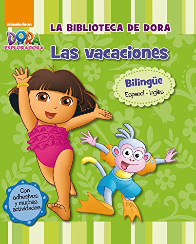 Las Vacaciones -la Biblioteca De Dora La Exploradora-: Bilin