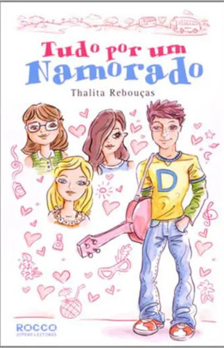 Tudo por um namorado, de Rebouças, Thalita. Editora GRUPO ROCCO, capa mole em português