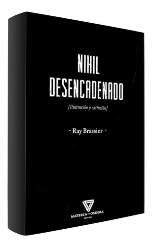 Nihil Desencadenado Ray Brassier Materia Oscura