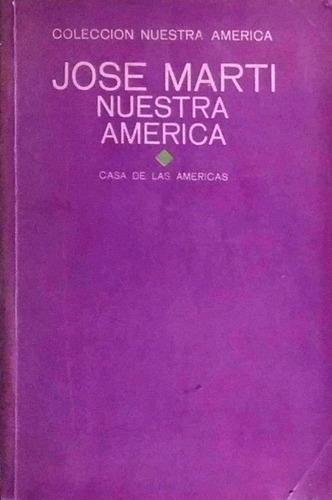 Nuestra América - José Martí / Casa De Las Américas +sorpres