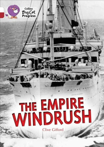 Empire Windrush,the - Band 10/band 14 - Big Cat Prog, De Gifford, Clive. Editorial Harper Collins Publishers Uk En Inglés