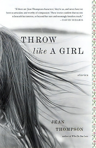 Throw Like A Girl: Stories, De Jean Thompson. Editorial Simon & Schuster, Tapa Blanda En Inglés