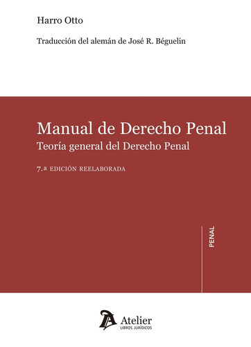 Manual De Derecho Penal. Teorãâa General Del Derecho Penal, De Otto, Harro. Editorial Atelier Libros S.a., Tapa Blanda En Español