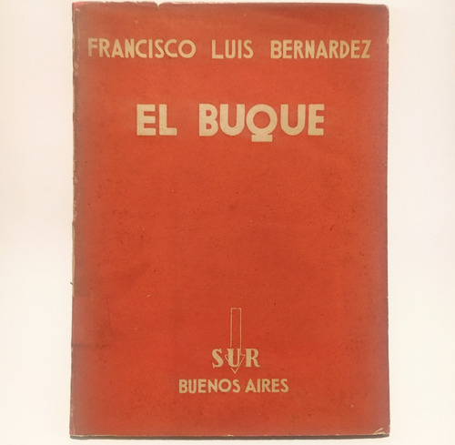 Francisco Luis Bernárdez El Buque Primera Edición 1935