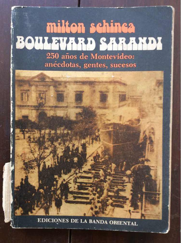 Lote Boulevard Sarandi Schinca E Historia De Los Orientales
